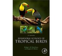 Behavioral Ecology of Tropical Birds by Morton Eugene S. Senior Scientist Emeritus Smithsonian Institution Washington DC USA Paperback Book Morton Eugene S. Senior Scientist Emeritus Smithsonian Insti