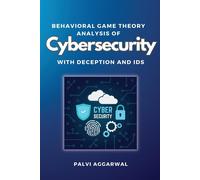 Behavioral Game Theory Analysis Of Cybersecurity With Deception And Ids