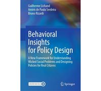 Behavioral Insights For Policy Design