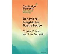 Behavioral Insights for Public Policy by Ines University of Washington Jurcevic Ines University of Washington Jurcevic (Auteur)