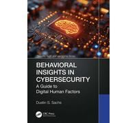 Behavioral Insights in Cybersecurity A Guide to Digital Human Factors - Dustin S. Sachs - CRC Press - ebook (ePub) - Livre