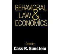 Behavioral Law and Economics, Cambridge Series on Judgment and Decision Making