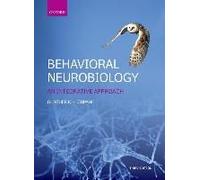 Behavioral Neurobiology: An Integrative Approach