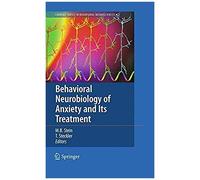 Behavioral Neurobiology Of Anxiety And Its Treatment
