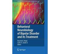 Behavioral Neurobiology Of Bipolar Disorder And Its Treatment