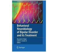 Behavioral Neurobiology Of Bipolar Disorder And Its Treatment