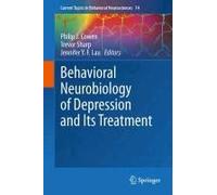 Behavioral Neurobiology Of Depression And Its Treatment