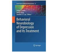 Behavioral Neurobiology Of Depression And Its Treatment