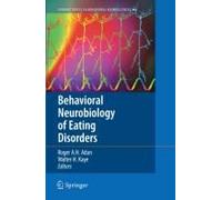 Behavioral Neurobiology Of Eating Disorders