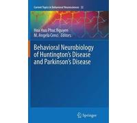 Behavioral Neurobiology Of Huntington's Disease And Parkinson's Disease