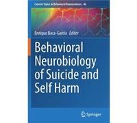 Behavioral Neurobiology of Suicide and Self Harm - Springer Nature Switzerland AG - Springer Nature Switzerland AG - Livre en Anglais - Paperback Springer Nature Switzerland AGSpringer Nature Switzerl