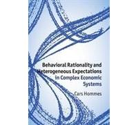 Behavioral Rationality And Heterogeneous Expectations In Complex Economic Systems (Hardcover) Cars Hommes, (Auteur)