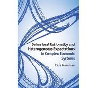 Behavioral Rationality And Heterogeneous Expectations In Complex Economic Systems