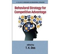 Behavioral Strategy for Competitive Advantage (Research in Behavioral Strategy) - [Version Originale] Inconnu (Auteur)