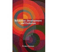 Behaviour, Development And Evolution