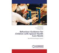Behaviour Guidance for Children with Special Health Care Needs: Non-Pharmacological Aspect