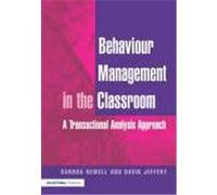 Behaviour Management in the Classroom: A Transactional Analysis Approach Newell, Sandra, Jeffrey, David, Newell Sandra (Auteur)