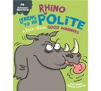 Rhino Learns to be Polite - A book about good manners