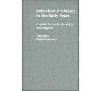 Behaviour Problems in the Early Years by Theodora Papatheodorou Theodora Papatheodorou (Auteur)