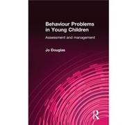 Behaviour Problems in Young Children by Jo Douglas Jo Douglas (Auteur)