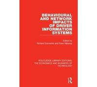 Behavioural and Network Impacts of Driver Information Systems (Routledge Library Editions: The Economics and Business of Technology) - [Version Originale] Inconnu (Auteur)