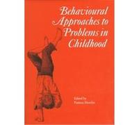 Behavioural Approaches to Problems in Childhood, Clinics in Developmental Medicine