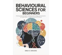 Behavioural Sciences for Beginners: Breaking Down the Basics of Medical Terminology and Vocabulary for High School / College Students and Patients