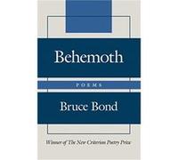 Behemoth by Bruce Bond Bruce Bond (Auteur)