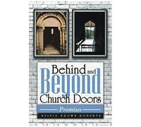 Behind And Beyond Church Doors