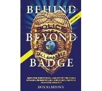 Behind And Beyond The Badge - Volume Ii