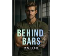 Behind Bars: A Brother's Best Friend Romantic Suspense filled with Secrets, Forbidden love, and the Ultimate Sacrifice