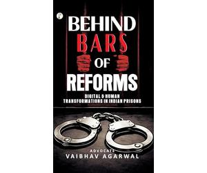 Behind Bars of Reforms: Digital & Human Transformations in Indian Prisons