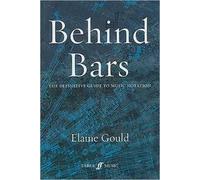 Behind Bars: The Definitive Guide to Music Notation (Faber Edition)