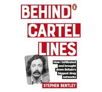 Behind Cartel Lines: How I infiltrated and brought down Britain’s biggest drug networks