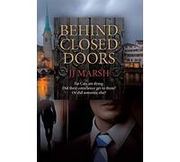 Jj Marsh – Behind Closed Doors – Tome 1 (Série Beatrice Stubbs)