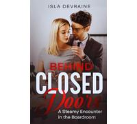 Behind Closed Doors: A Steamy Encounter in the Boardroom