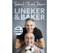 Behind Closed Doors by Gary LinekerDanny Baker Unknown (Auteur)