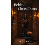 Behind Closed Doors: In a World Built on Control, Surrender Is the Only Escape