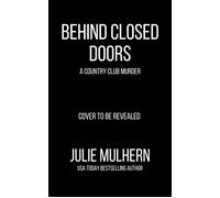 Behind Closed Doors - Julie Mulhern - Auto-Édition - ebook (ePub) - Livre