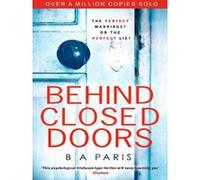 B. A. Paris – Behind Closed Doors – Poche
