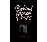 Behind Closed Doors: The Truth Of The Unseen