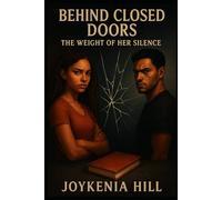 Behind Closed Doors: The Weight of Her Silence