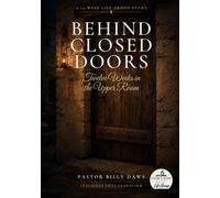 Behind Closed Doors: Twelve Weeks in the Upper Room