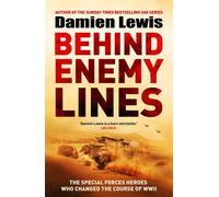 Behind Enemy Lines The Special Forces Patrol Who Changed the Course of WWII - Damien Lewis - Quercus - ebook (ePub) - Livre