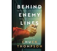 Behind Enemy Lines: TRUTHS, TIPS, AND TESTIMONIES FROM THE INCARCERATED