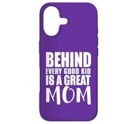 Behind Every Good Kid Great Mom Appreciation Citation Coque pour iPhone 17