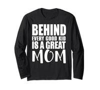 Behind Every Good Kid Great Mom Appreciation Citation Manche Longue