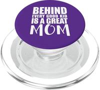 Behind Every Good Kid Great Mom Appreciation Citation PopSockets PopGrip pour MagSafe