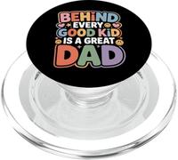 Behind Every Good Kid is A Great Dad Être Parent Fier - PopSockets PopGrip pour MagSafe