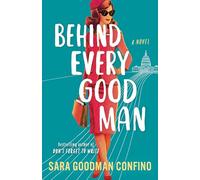 Behind Every Good Man: A Novel